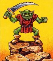 .. The Monsters Goblins These green-skinned creatures are small and cruel. Despite their small size and lack of brute strength, they are dangerous foes.