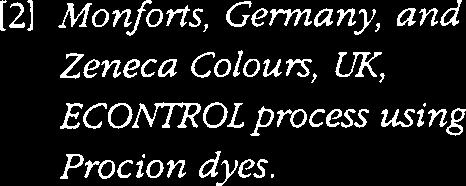 [2] Monforts, Germany, and Zeneca Coloun, LK, ECONll7OL process using Procion dyes.
