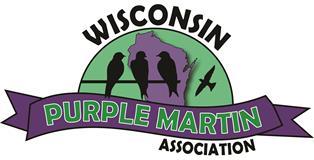 Purple Martin Chatter A Publication of the Wisconsin Purple Martin Association Volume 3, Issue 3 April 2014 A Message from Tom Rank, President, WPMA: After a seemingly endless winter we're finally
