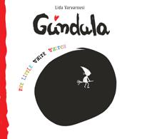 Gundula the little white witch Lida Varvarousi Gundula is a little white witch. She wants to live in a white world, not in the black.