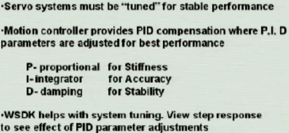 System Compensation with PID Simply closes the loop Closing the loop gives the position error which goes to the PID filter PID filter is used in almost all servo