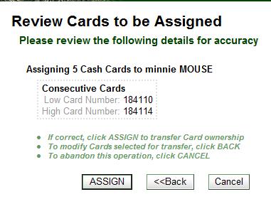 Assign Cards 2. Select the Assign Cards to user. 3. Assign Cards to the user by selecting one of the following three methods. Quantity of Cards *preferred method* Enter number of Cards.