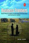 Business Frontiers: Social Responsibility, Sustainable Development and Economic Justice PROLOGUE: Reflecting on Responsibility PERSONAL INTRODUCTION: Feeling the Tension SECTION 1: Business Paradigms