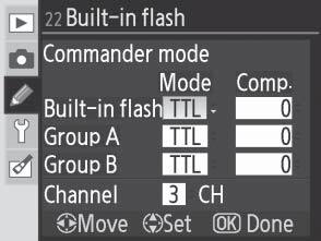 Commander mode: Use the built-in flash as a master flash controlling one or more remote optional SB-800, SB-600, or SB-R200 flash units in up to two groups (A and B) using advanced wireless lighting.