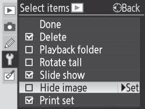 3 4 Press the multi selector up or down to highlight items and then press to the right to select or deselect.