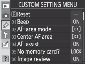 Custom Settings Custom Settings are used to customize camera settings to suit individual preferences.
