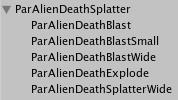 Once you have made all your particle effects, make them all children of your ' ParAlienDeathSplatter' object.