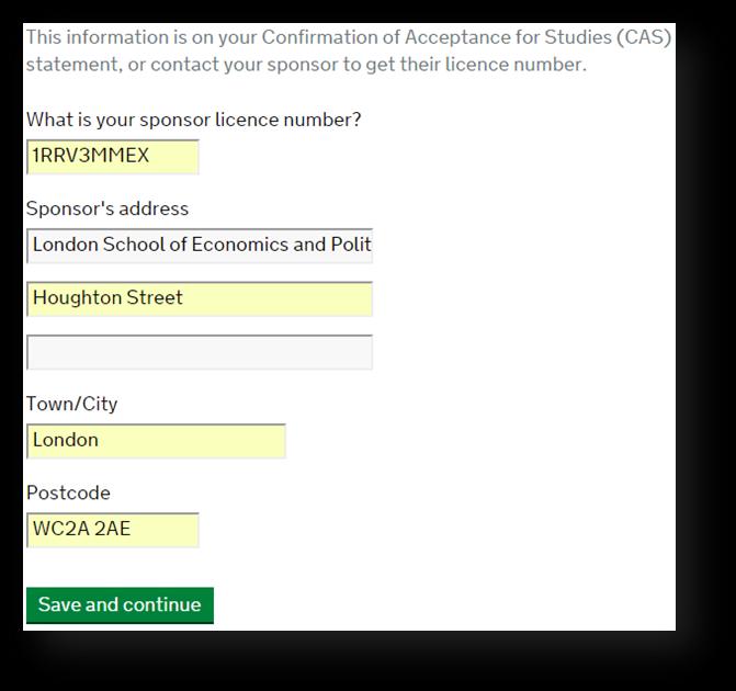Sponsor Licence Number and Address Complete the information as shown on the next page. You should write the School s full name in here; London School of Economics and Political Science.