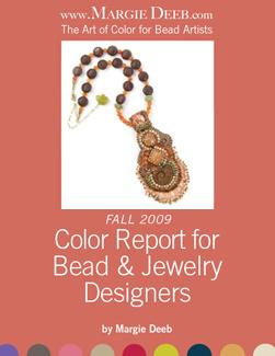 Download the Spring/Summer 2010 PDF now Responses to Margie s Color Report for Bead & Jewelry Designers: I really like the color report - particularly because there are colors that I probably would