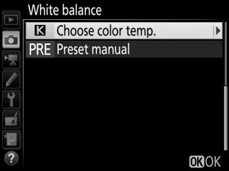Choosing a Color Temperature Follow the steps below to choose a color temperature when K (Choose color temp.) is selected for white balance.
