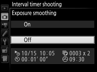 interval and press J. Highlight Exposure smoothing and press 2. Highlight an option and press J.