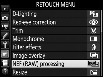 NEF (RAW) Processing Create JPEG copies of NEF (RAW) photographs. 1 Select NEF (RAW) processing.