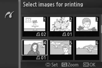 3 Select pictures or choose dates. If you chose Select images for printing or Print DPOF print order in Step 2, press 4 or 2 or rotate the multi selector to highlight pictures.