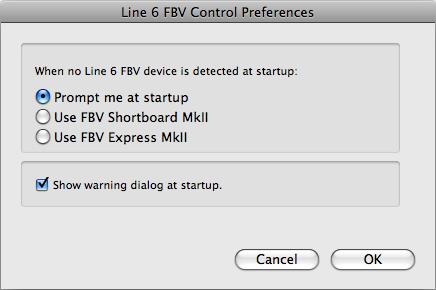 Line 6 FBV Control: Overview FBV Device Type Prompt When no Line 6 FBV device is detected at startup, the Line 6 FBV application has the option of displaying either an FBV Shortboard or Express MkII