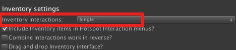 6.2. Inventory interactions How items are interacted with depends on your game's Inventory interactions ﬁeld, which appears under the Inventory settings panel of the Settings Manager: NOTE: When in