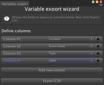 7.6. Exporting variables It is possible to export all of a game's variables as a CSV ﬁle, so that you and other team members can keep track of them outside of the Editor.