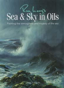 170 BOOKS & DVDS Search Press Books - (Group B) Sea & Sky in Oils with Roy Lang This beautifully illustrated book will help you discover the