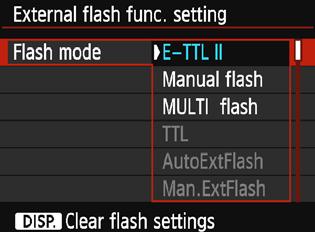 3 Setting the FlashN Flash mode When using an external Speedlite, you can select the flash mode to suit your desired flash shooting.