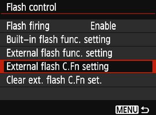 3 Setting the FlashN Clear flash settings On the [External flash func. setting] screen, press the <B> button to display the screen to clear the flash settings.