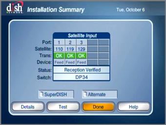 Receiver Settings 12. At the Installation Summary screen, make sure all of the satellites you installed in the TracVision antenna are listed OK. Also be sure the switch type is DP34.