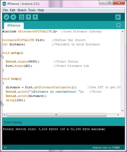 6. Open the Arduino IDE and create a new sketch titled IRSensor. Verify that the correct COM port is in use. 7. Upload the following sketch to your Arduino UNO (Code 1): #include <DistanceGP2Y0A21YK.