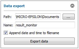 "Result Monitor" Analysis Program In the "Path" field, enter the folder in which you want to save the file. In the "Name" field, enter the name of the file to which you want to export the data.