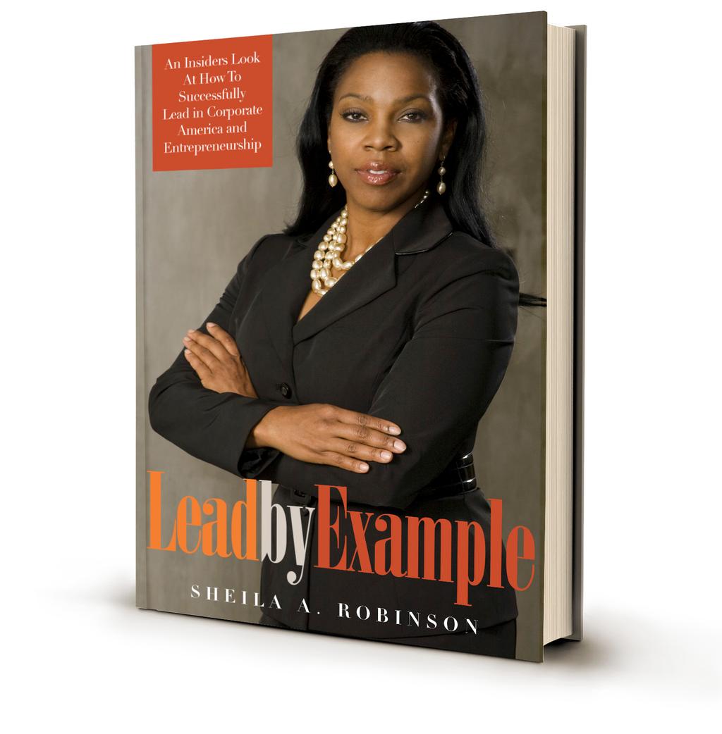 author Sheila Robinson s book on leadership development in the 21st century is a moving memoir and no-nonsense guide to how to succeed in the complex culture of corporate America today.