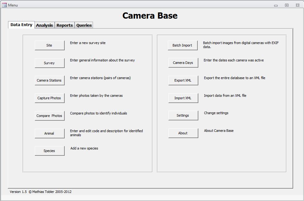 5 Entering Data 5.1 Overview All the functions of Camera Base can be accessed through the main menu. There are different tabs for data entry, analysis, reports and queries.