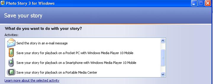 If you select a profile that requires a computer that is more powerful than your computer, a message may be displayed indicating that Photo Story cannot create the story.