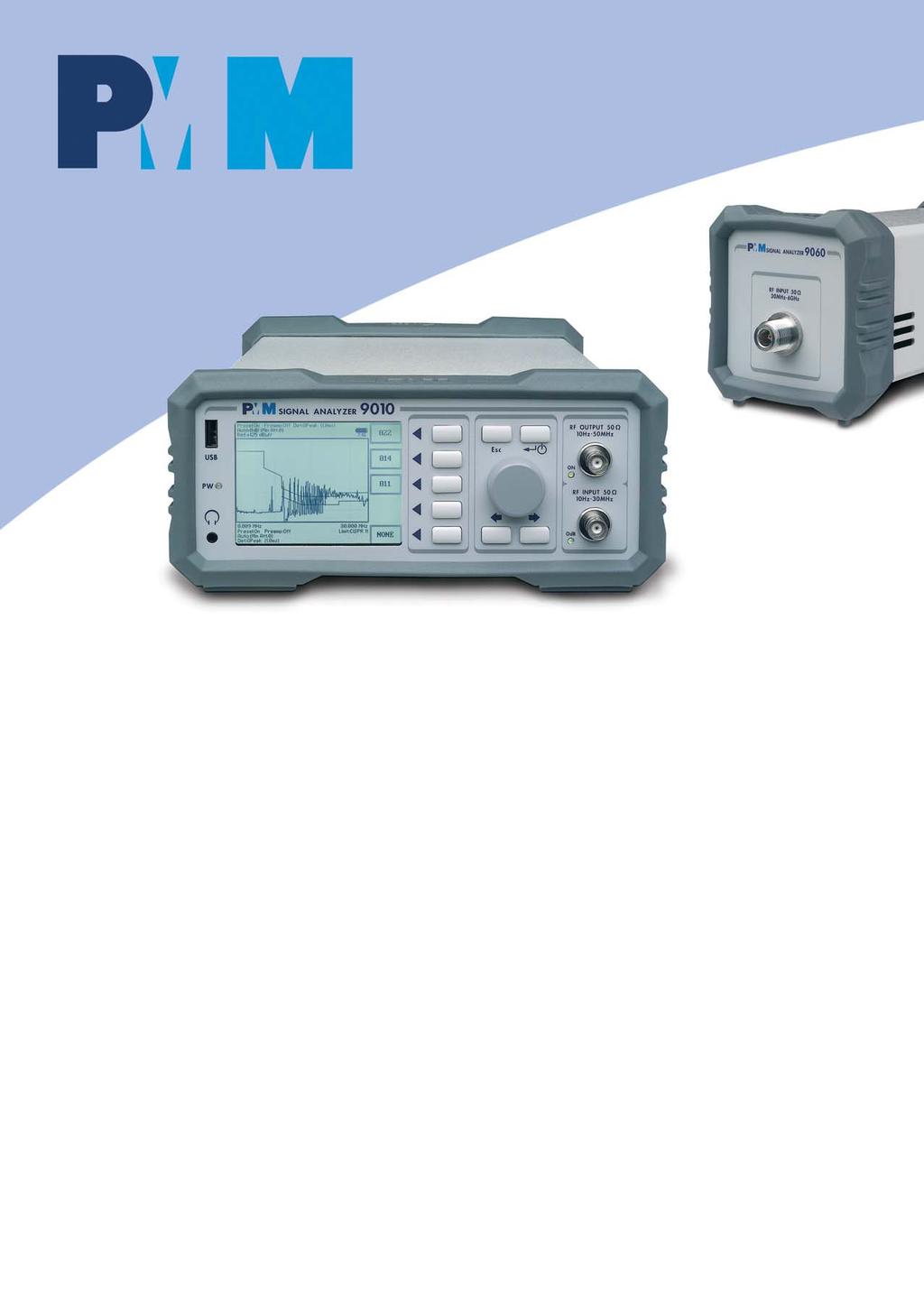 PMM 9010 PMM 9030 PMM 9060 Main features at a glance Traditional Receiver The state-of-the-art full compliance 30 MHz EMI Digital Receiver is the platform of the system.
