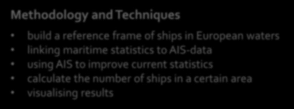outputs Methodology and Techniques build a reference frame of ships in European waters linking maritime
