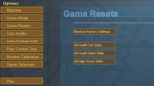 Chapter 4 Game Operator Menu Game Resets Menu Restore Factory Settings All Audit Coin Stats All Audit Game Stats All High Score Stats Restores the Factory Settings listed below.