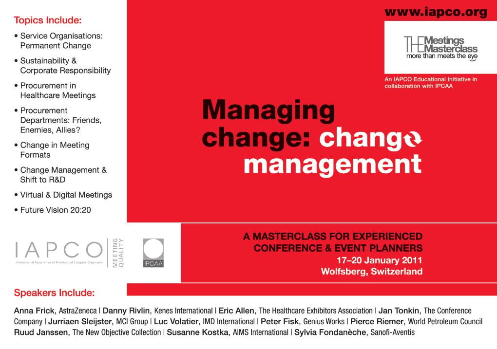 The Masterclass event, from 17th to 20th January 2011, is designed specifically for those with six or more years of decision-making experience in the meetings industry.