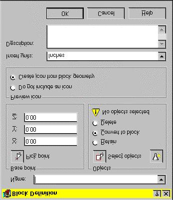To create a block definition Steps Use to look up 1 From the Draw menu, choose Block Make to display the Block Definition dialog box. Defining Blocks 2 In the Name box, type a name for the block.