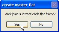 You will then be presented the option to Dark or Bias subtract your flat frames.