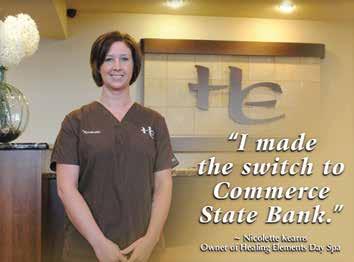 Client Experience We are grateful for Commerce State Bank believing in us from the very beginning as Healing Elements Day Spa enters its seventh year in business.