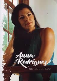 ANNA RODRIGUEZ -She s a jazz singer who in the last years has become important in the music world of Tenerife. -She was born in London and moved to Tenerife when she was 3.