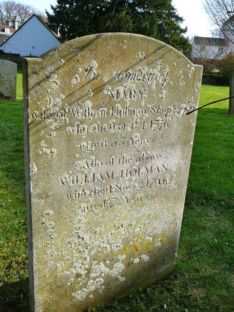 This gravestone of William and Mary Holman at Wickhambreux reads: In memory of Mary, wife of William Holman, shopkeeper, who died Oct 1 1776 aged 53 years and also of the above William Holman who