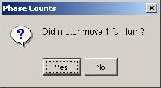 9 If motor did not turn 1 full turn, click No and verify that in the Motor/Feedback screen the