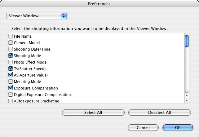 Viewer Window Settings You can set the shooting information displayed in the viewer window (p.66).