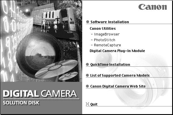 Installing/Uninstalling the Software Installing from the Canon Digital Camera Solution Disk 69 1. Close any programs that are running. 2.