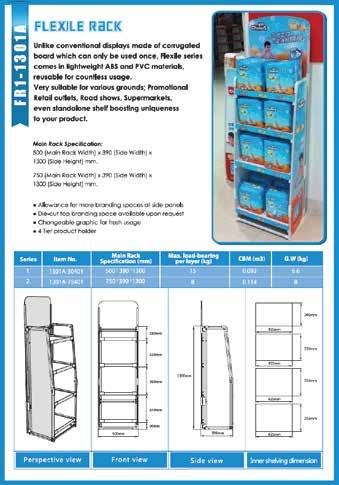Very suitable for various grounds; Promotional Retail outlets, Road shows, Supermarkets, even standalone shelf boosting uniqueness to your product. Flexile Rack Model no.