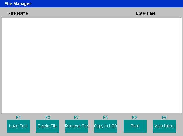 File Manager: File manager screen is used to view and access the stored test results. All stored test results are displayed in alphabetical order along with date and time stampings.