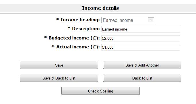 Complete all relevant fields ensuring you include a figure for Actual income.