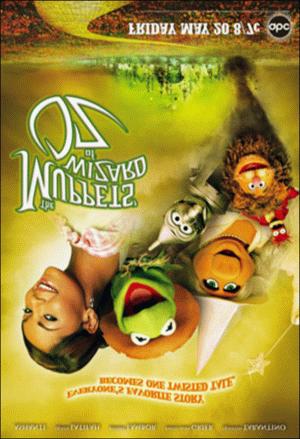 7 The Muppets' Wizard of Oz The Muppets Wizard of Oz was an original made-for-television movie, aired May 20, 2005 as a special Friday night edition of ABC's The Wonderful World of Disney.