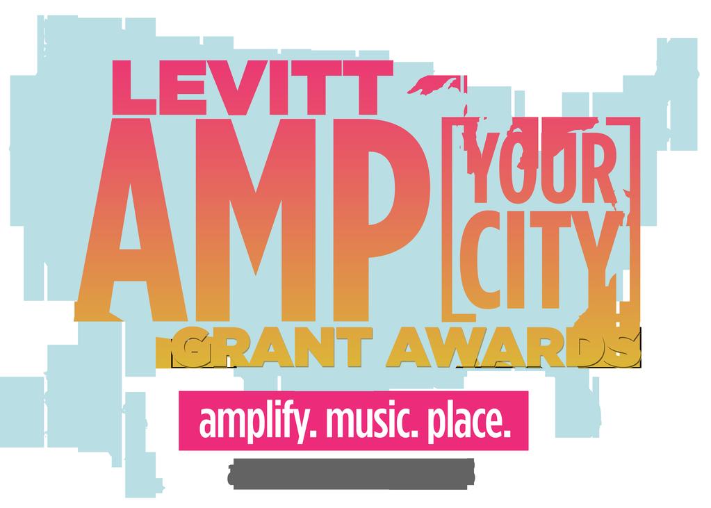Levitt AMP [Your City] Grant Awards Application and Instructions ALL APPLICATIONS MUST BE COMPLETED ONLINE at levittamp.org. This document is for informational purposes only.