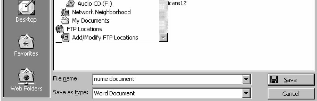 documente. Un document este păstrat temporar în memoria calculatorului, până când se închide aplicaţia Word.