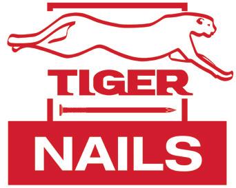 TIGER NAILS Tiger nails are manufactured from the strongest steel wire rods.