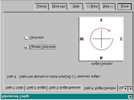 AutoCAD LT Introduction AutoCAD LT New Drawing Overview Section 4-11 Advanced Setup Step 4 Fig. 4.11 Advanced Setup Step 4 (Fig. 4.11) is used to setup the direction of angle measurement for creating your AutoCAD LT drawings.