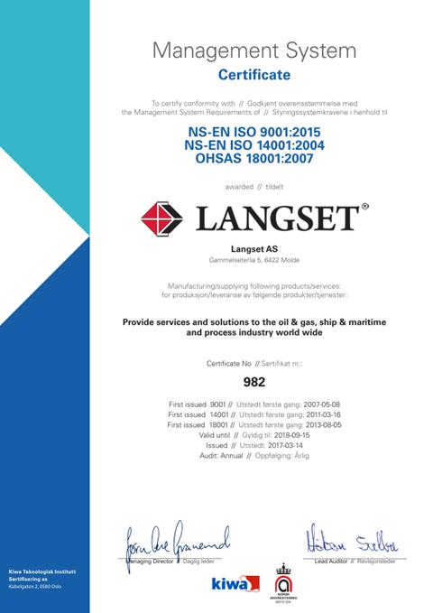 LANGSET HSSEQ Langset is certified pursuant to: - ISO 9001:2008 - ISO 14001:2004 (Control system for external environment).